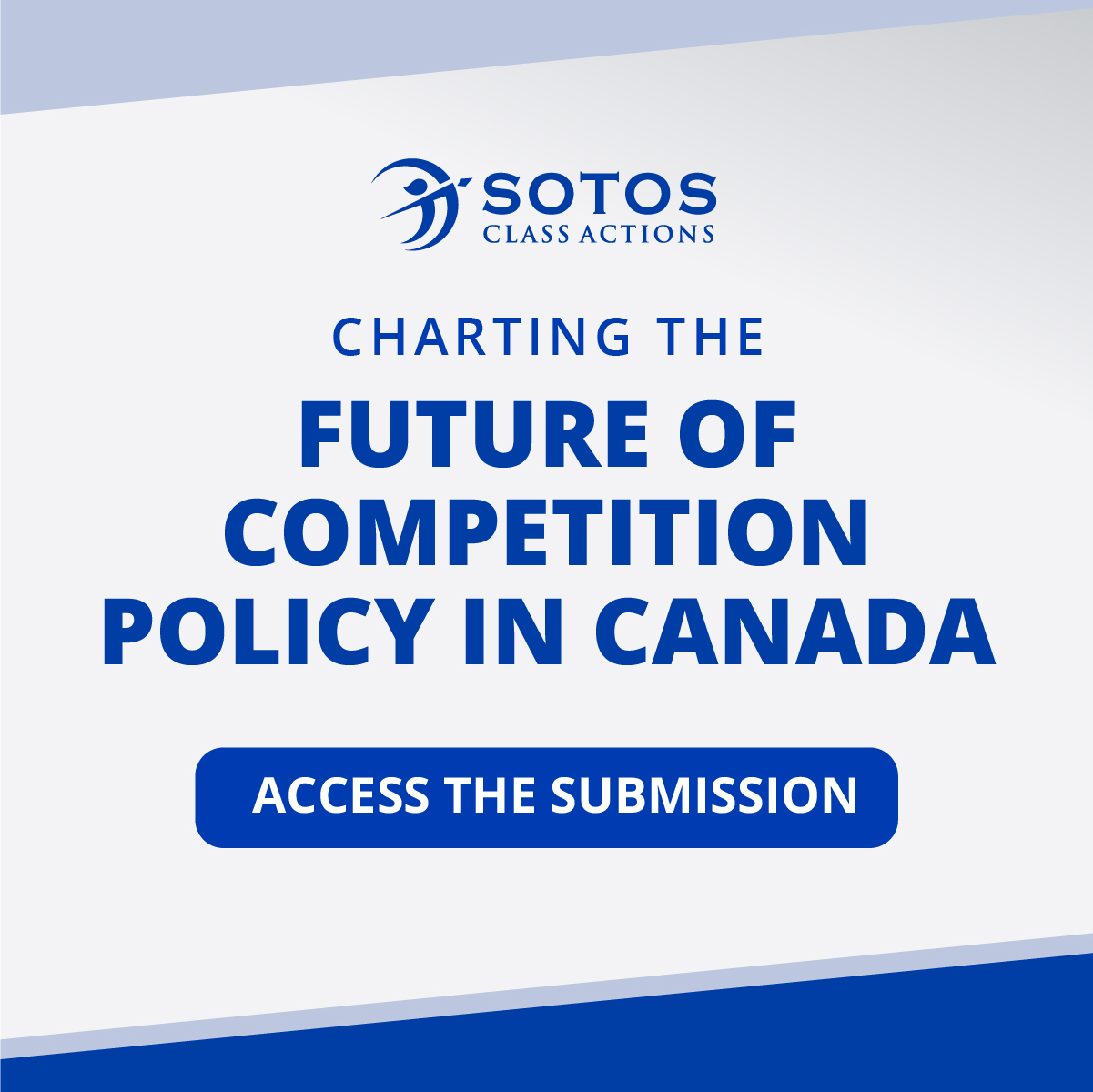 Charting the Future of Competition Policy in Canada Sotos Class Actions